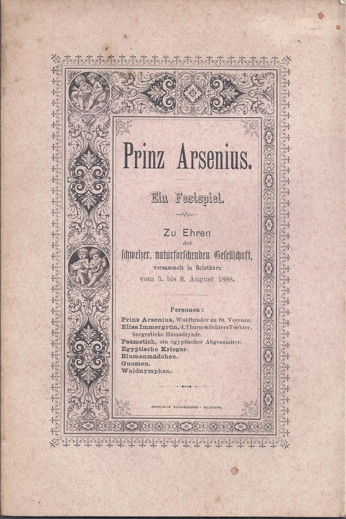 <p>Prinz Arsenius , Ein Festspiel zu Ehren der schweiz. naturforschenden Gesellschaft 5.-8. August 1888 , Büchlein Top Zustand</p>